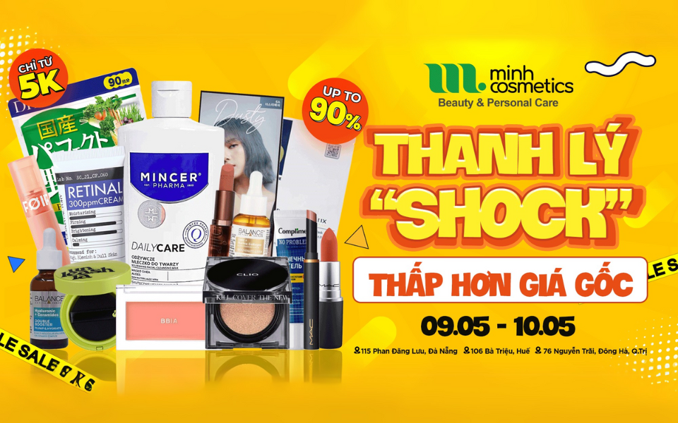 Ngày hội thanh lý - Sale up to 90% tại Minh Cosmetics - Skin365.vn