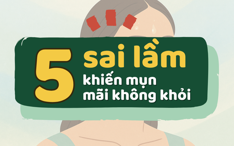 5 sai lầm khiến mụn mãi không khỏi ở da dầu vào mùa hè