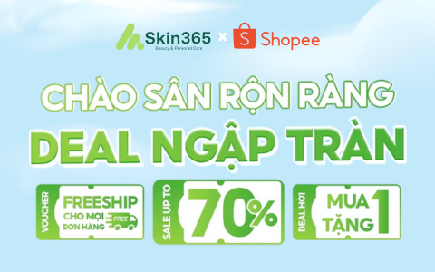 Shopee Skin365 - Chào Sân Rộn Ràng, Deal Ngập Tràn